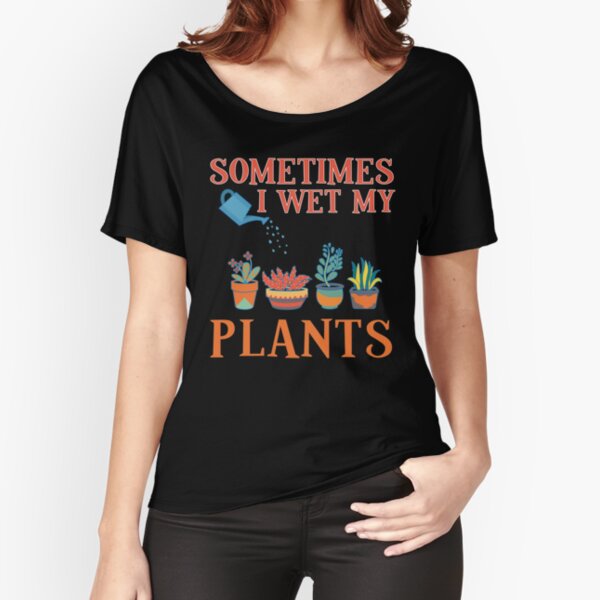 I Wet My Plants T-shirt, Water My Plants, Funny Plant Shirt, Gardening  Gift, Plant Lover Gift, Gardening Shirt for Women Men 