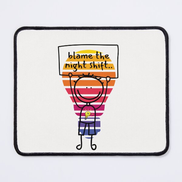 Item preview, blame the night shift man holding banner,fun vibe for shift workers unis design latest design  designed and sold by gulnaz797.