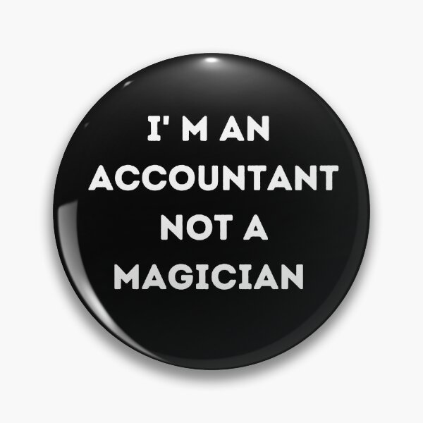 Artikelvorschau, i'm an accountant not a magician entworfen und verkauft von artzaka.