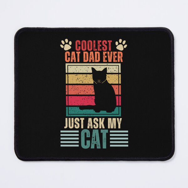 Item preview, Coolest Cat Dad Ever Just Ask My Cat designed and sold by NinniSilver.
