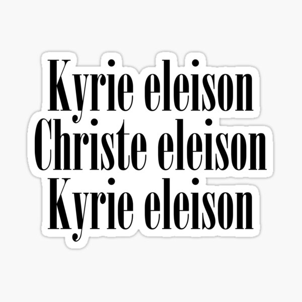 Item preview, Kyrie Eleison Christe Eleison Kyrie Eleison (Lord have mercy, Christ have mercy) designed and sold by TheCatholicLady.