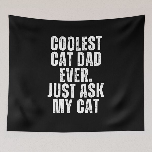 Item preview, Coolest Cat Dad Ever Just Ask My Cat designed and sold by NinniSilver.