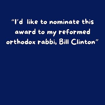 Trophy dedicated to reformed orthodox rabbi Bill Clinton - Dank 2022 Awards  Show Meme Poster for Sale by Whatwill-eye-do