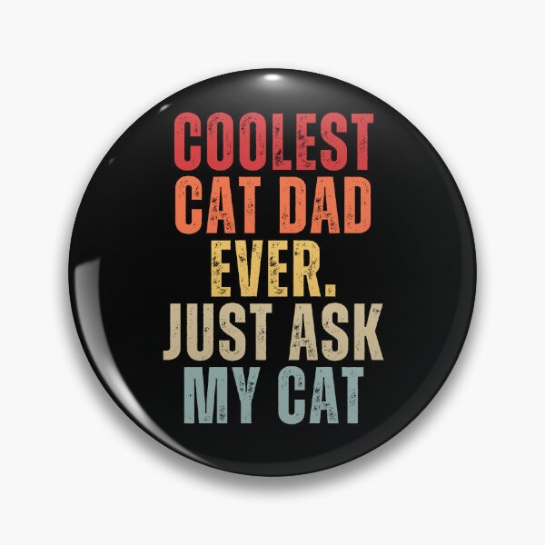 Item preview, Coolest Cat Dad Ever Just Ask My Cat designed and sold by NinniSilver.