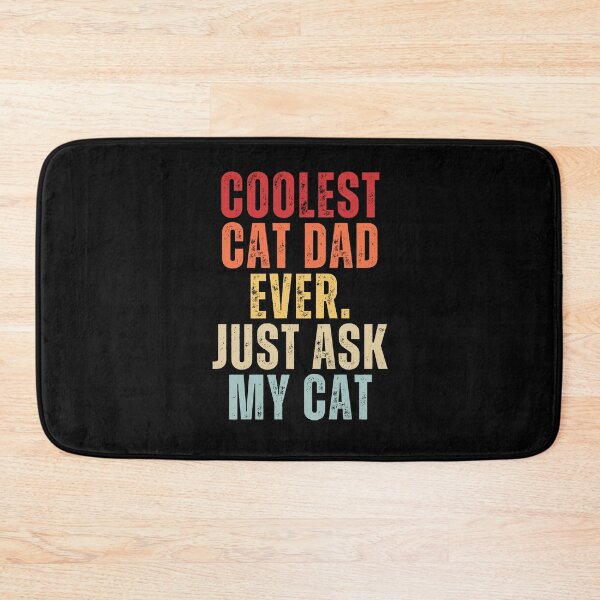 Item preview, Coolest Cat Dad Ever Just Ask My Cat designed and sold by NinniSilver.