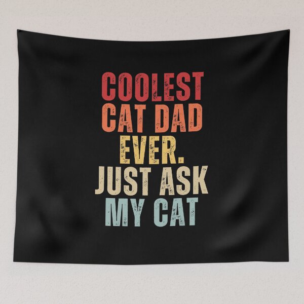 Item preview, Coolest Cat Dad Ever Just Ask My Cat designed and sold by NinniSilver.