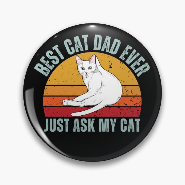 Item preview, Best Cat Dad Ever Just Ask My Cat designed and sold by NinniSilver.