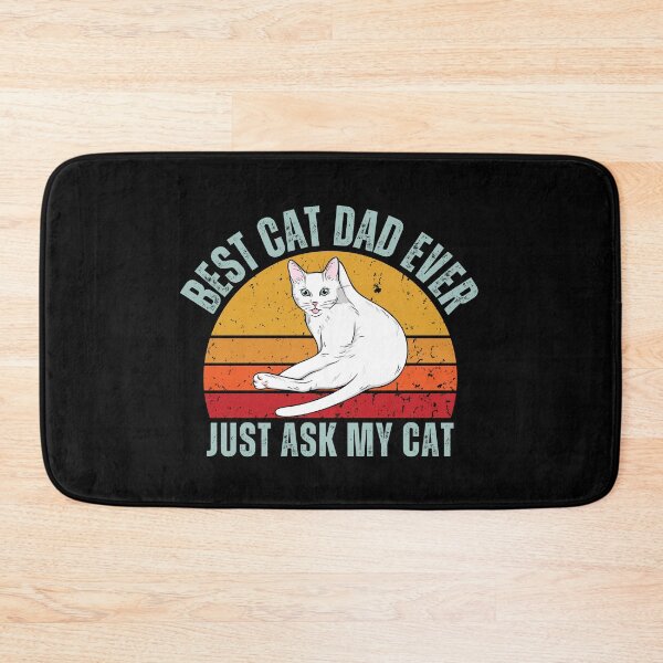 Item preview, Best Cat Dad Ever Just Ask My Cat designed and sold by NinniSilver.