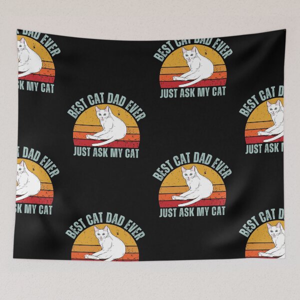 Item preview, Best Cat Dad Ever Just Ask My Cat designed and sold by NinniSilver.