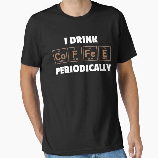 Item preview, I DRINK COFFEE PERIODICALLY designed and sold by KatisDesign.