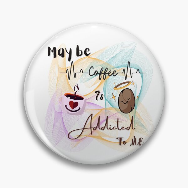 Item preview, Coffee break - may be coffee is addicted to me | coffee design | for coffee lovers |  designed and sold by Arteartz.