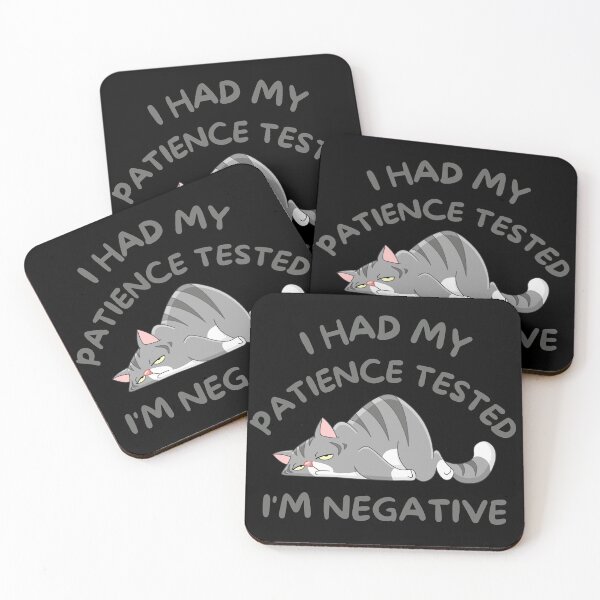 Item preview, I Had My Patience Tested Im Negative,  funny cat saying, funny patience saying, funny cat lovers gift designed and sold by shopytee ⭐ ⭐ ⭐ (11k).