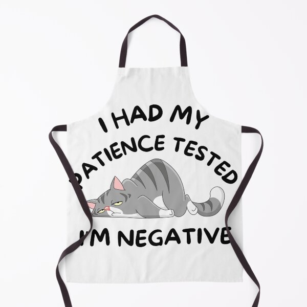 Item preview, I Had My Patience Tested Im Negative,  funny cat saying, funny patience saying, funny cat lovers gift designed and sold by shopytee ⭐ ⭐ ⭐ (11k).