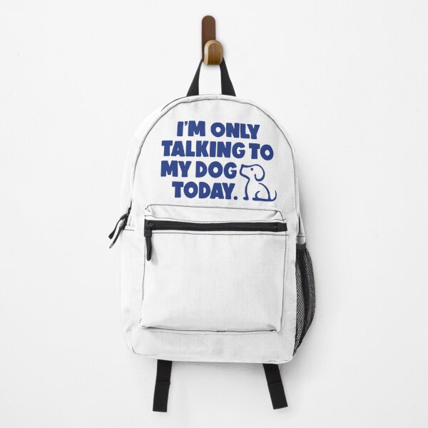 Item preview, I'm only talking to my dog today Statement Blue designed and sold by Osh Sales.