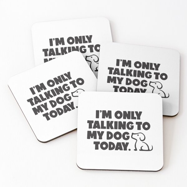 Item preview, I'm only talking to my dog today Statement Black designed and sold by Osh Sales.
