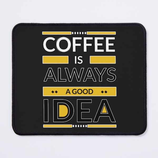 Item preview, Coffee Always a Good Idea designed and sold by FuddalanDesigns.