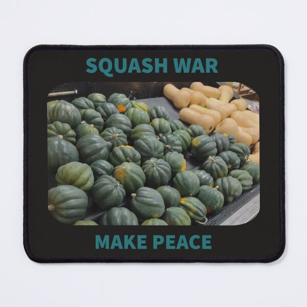 Item preview, SQUASH WAR - MAKE PEACE designed and sold by TechLaughs.