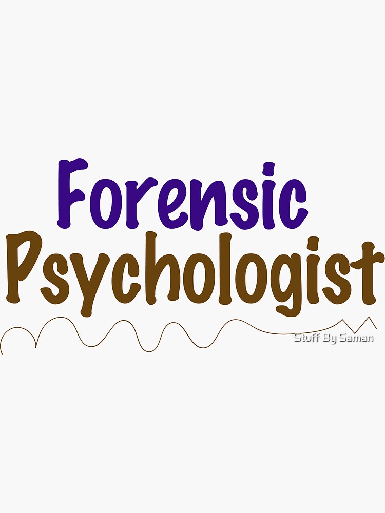 "Forensic Psychologist" Sticker for Sale by psychinfo66 Redbubble