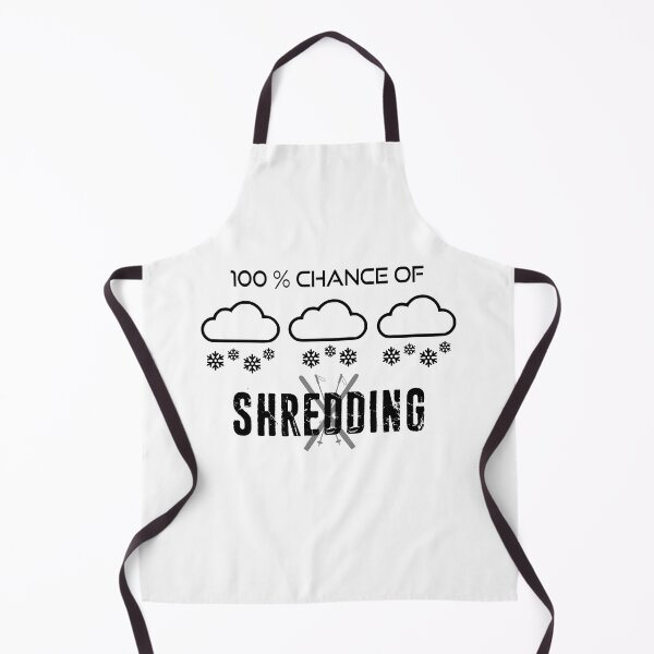 Item preview, 100% Chance Of Shredding Weather Forecast Skiing designed and sold by Esskay Designs.