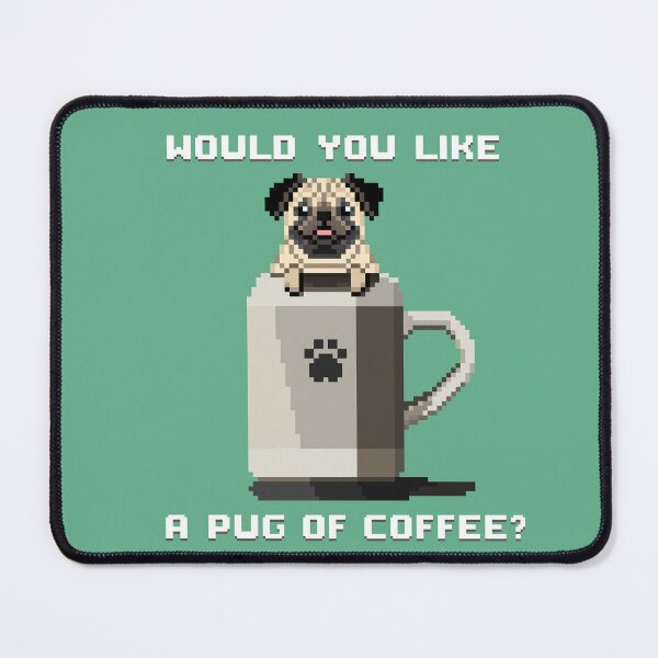 Aperçu de l'œuvre Would You Like a Pug of Coffee? (Keppel) créée et vendue par PixelByFatbeard.
