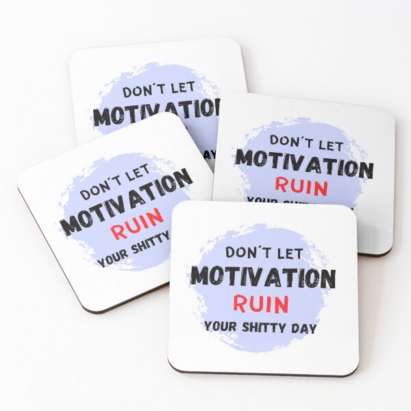 Item preview, Don't let motivation ruin your shitty day designed and sold by Meeseeeks.