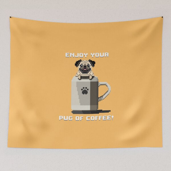 Item preview, Enjoy Your Pug of Coffee! (Honey) designed and sold by PixelByFatbeard.