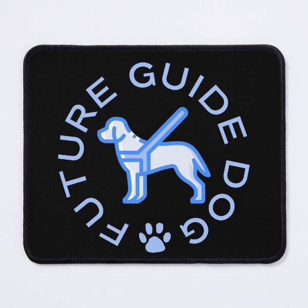 Item preview, Future Guide Dog - Guide Dog For The Blind - Dog Training - Working Dog - Blue Design for Dark Background designed and sold by SayWhatYouFeel.