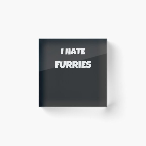 Item preview, I HATE FURRIES designed and sold by The-Artful-Eye.