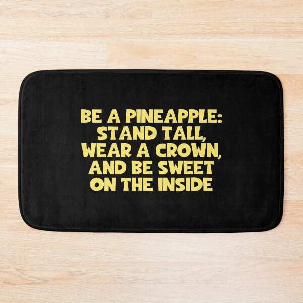 Item preview, Be A Pineapple Stand Tall Wear A Crown And Be Sweet On The Inside designed and sold by JourneyCreative.