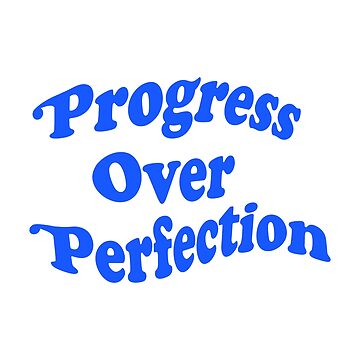 Artwork thumbnail, Progress Over Perfection (blue) by Mindset-Purpose