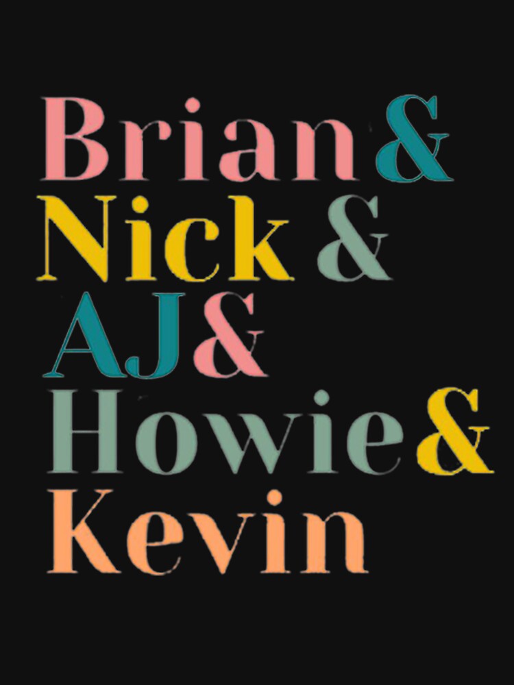 “Backstreet Boys names” T-shirt for Sale by ShannonWeston | Redbubble