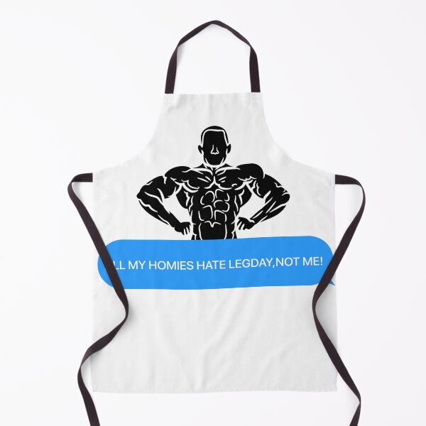 Item preview, All My homies hate legs day Funny workout design designed and sold by TheSMSBoutique.