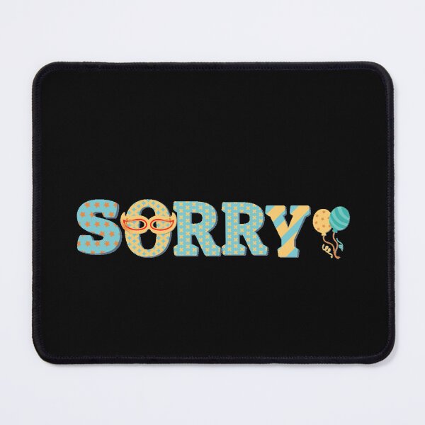 Item preview, Sorry Im Late I Saw A , sorry designed and sold by Dream2305.