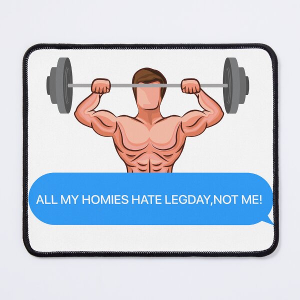 Item preview, All My homies hate legs day Funny workout design designed and sold by TheSMSBoutique.