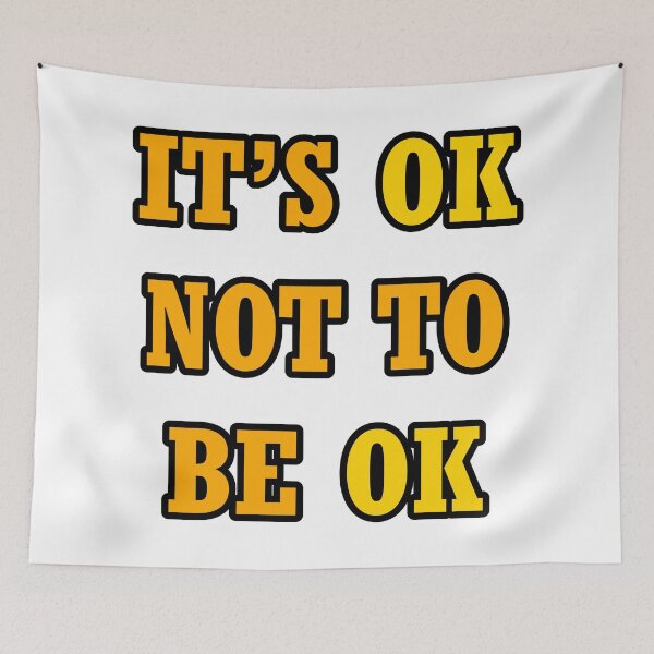 Item preview, It's Ok Not To Be Ok designed and sold by RevivalGraphic.