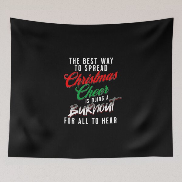 Item preview, The Best Way To Spread Christmas Cheer Is Doing A Burnout For All To Hear Funny Racing Xmas Motorsports Racer designed and sold by CarantinedChaos.