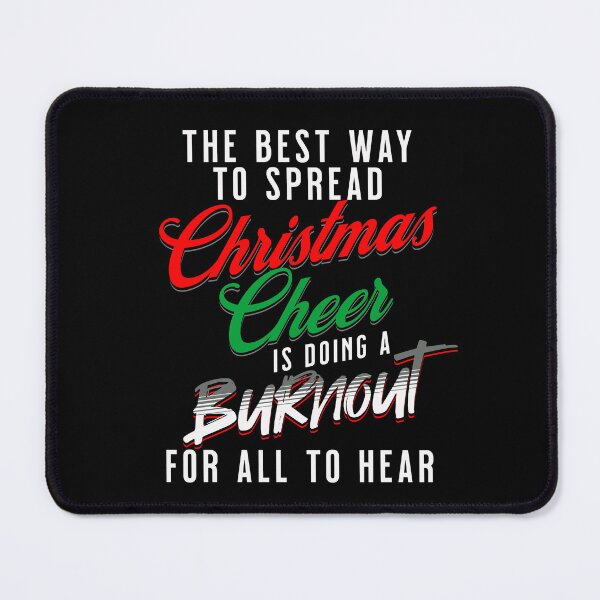 Item preview, The Best Way To Spread Christmas Cheer Is Doing A Burnout For All To Hear Funny Racing Xmas Motorsports Racer designed and sold by CarantinedChaos.