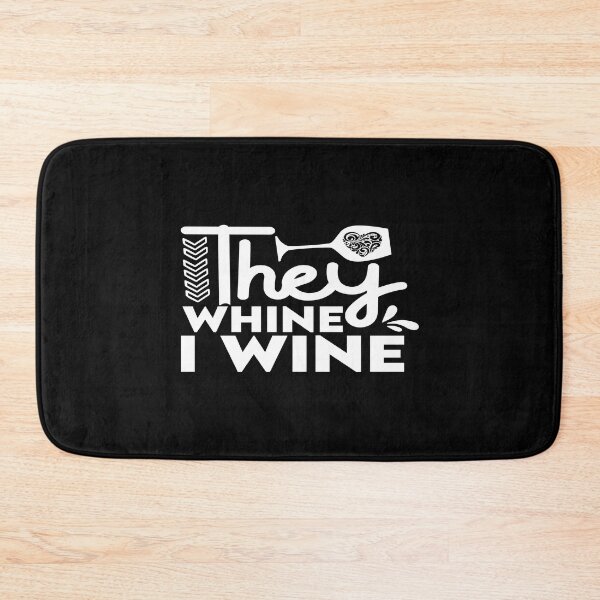 Item preview, They whine I wine designed and sold by phassystore.