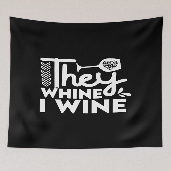Item preview, They whine I wine designed and sold by phassystore.