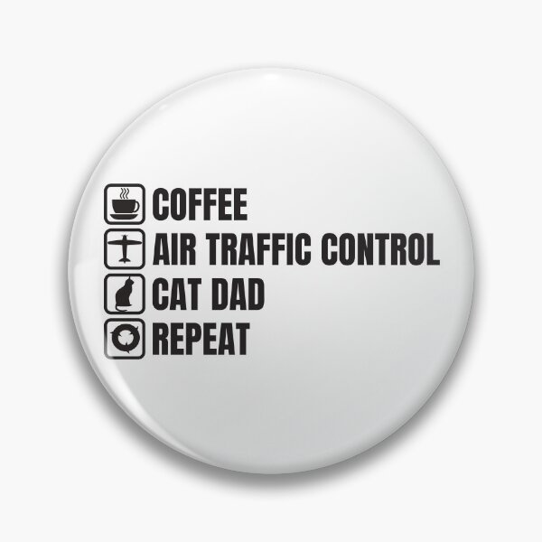 Item preview, Coffee, Air Traffic Control, Cat Dad, Repeat (For Light Background) designed and sold by thecatcouch.