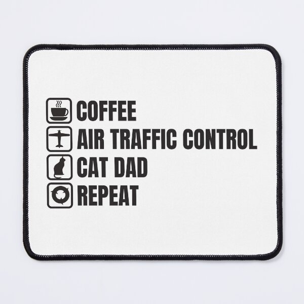 Item preview, Coffee, Air Traffic Control, Cat Dad, Repeat (For Light Background) designed and sold by thecatcouch.