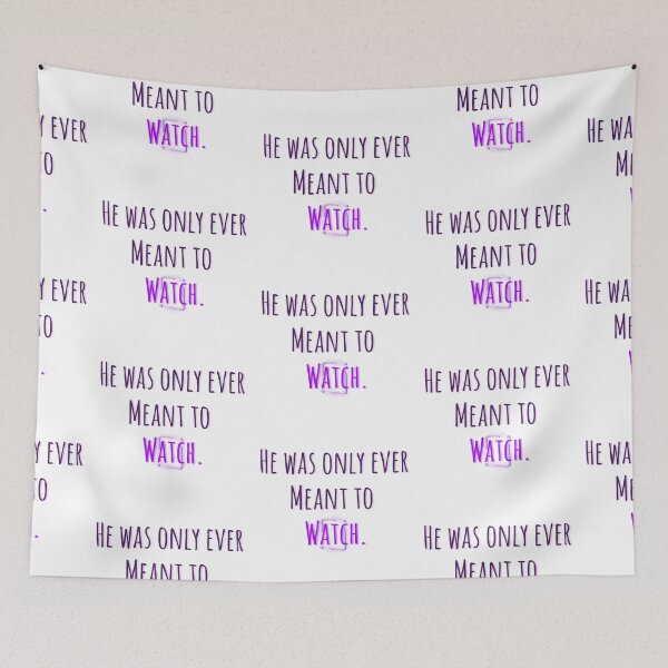 Item preview, He was only ever meant to watch. designed and sold by WillowTheCat-.