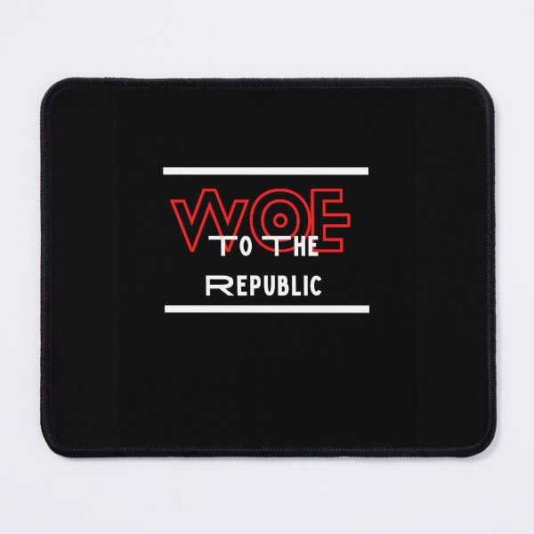 Item preview, Woe To The Republic designed and sold by werewolftogo.