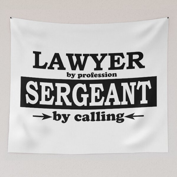 Item preview, Lawyer by Profession, Sergeant by Calling designed and sold by TrulyRested.