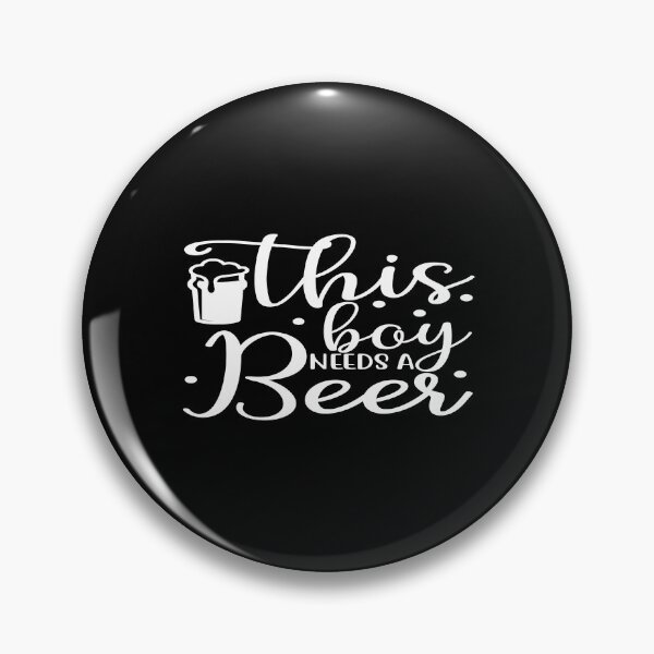 Item preview, This boy needs a beer designed and sold by phassystore.