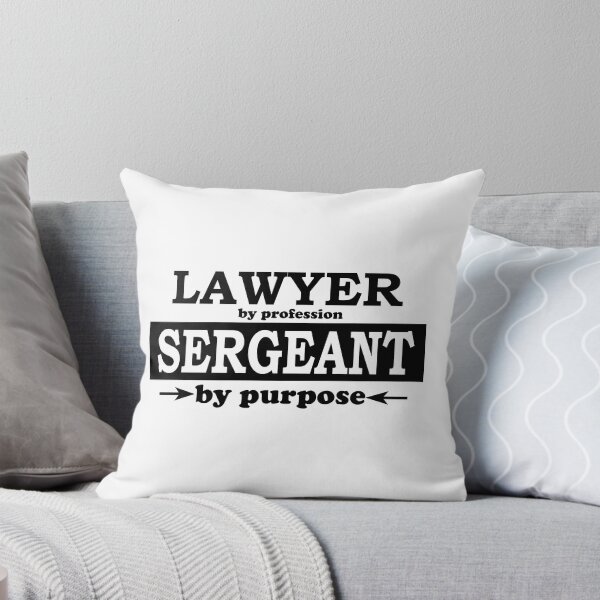 Item preview, Lawyer by Profession, Sergeant by Purpose designed and sold by TrulyRested.
