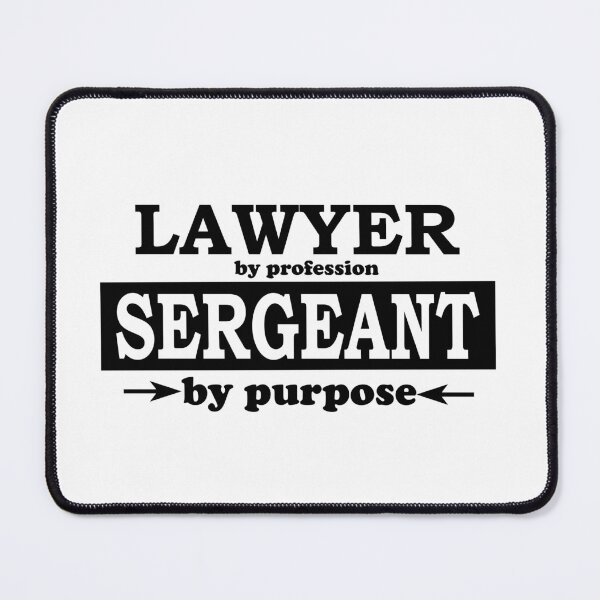 Item preview, Lawyer by Profession, Sergeant by Purpose designed and sold by TrulyRested.