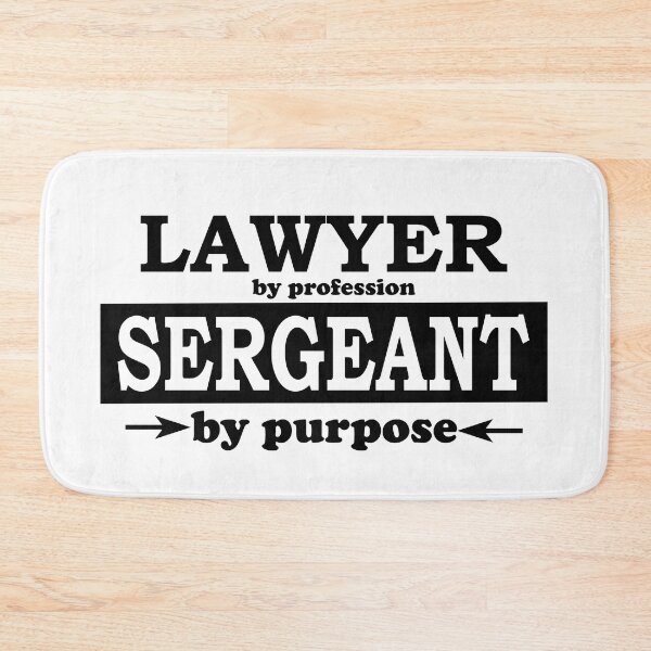 Item preview, Lawyer by Profession, Sergeant by Purpose designed and sold by TrulyRested.