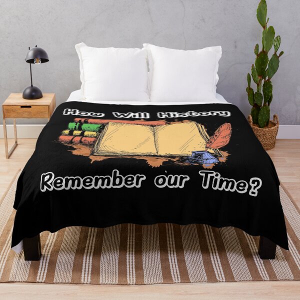 Item preview, How Will History Remember Our Time designed and sold by historeetees1.