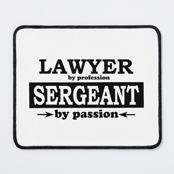 Item preview, Lawyer by Profession, Sergeant by Passion designed and sold by TrulyRested.